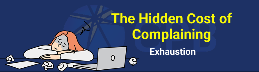 Consumer complaint fatigue - When Complaints Wear You Down